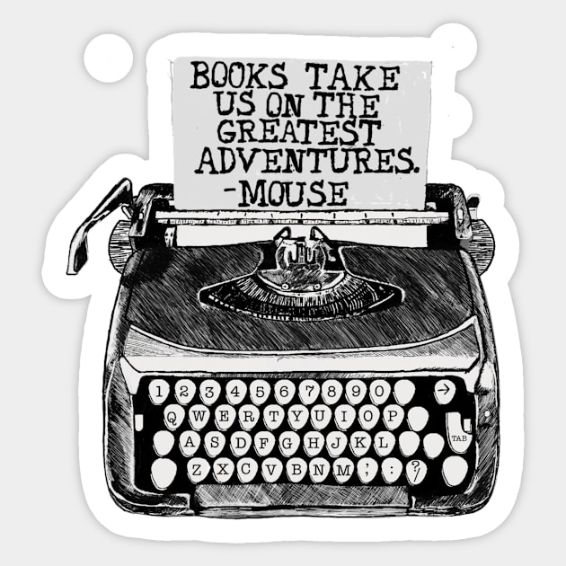 Books Take Us On Great Adventures--Mouse Sticker by Cupboard Maker Books